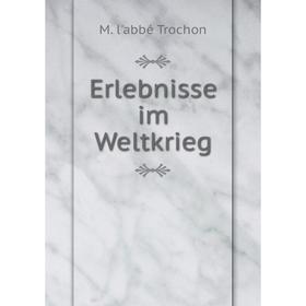 

Книга Erlebnisse im Weltkrieg