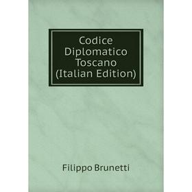 

Книга Codice Diplomatico Toscano (Italian Edition)