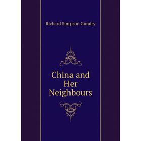 

Книга China and Her Neighbours