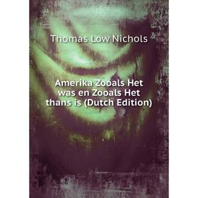 

Книга Amerika Zooals Het was en Zooals Het thans is (Dutch Edition)