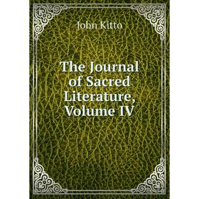 

Книга The Journal of Sacred Literature, Volume IV