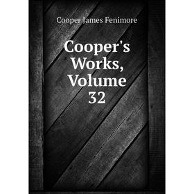 

Книга Cooper's Works, Volume 32