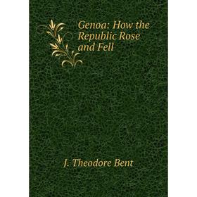 

Книга Genoa: How the Republic Rose and Fell