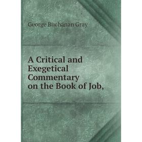 

Книга A Critical and Exegetical Commentary on the Book of Job