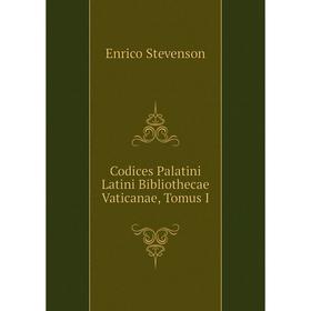 

Книга Codices Palatini Latini Bibliothecae Vaticanae, Tomus I