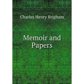 

Книга Memoir and Papers