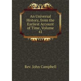 

Книга An Universal History, from the Earliest Account of Time, Volume 41