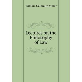 

Книга Lectures on the Philosophy of Law