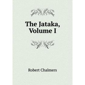 

Книга The Jataka, Volume I