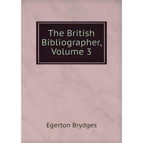 

Книга The British Bibliographer, Volume 3