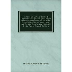 

Книга Histoire De La Ville De Niort
