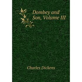 

Книга Dombey and Son, Volume III