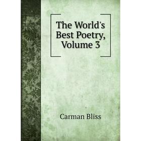 

Книга The World's Best Poetry, Volume 3