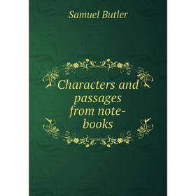 

Книга Characters and passages from note-books