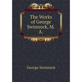 

Книга The Works of George Swinnock, M.A.