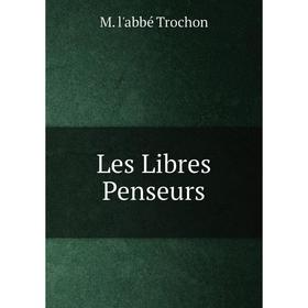 

Книга Les Libres Penseurs