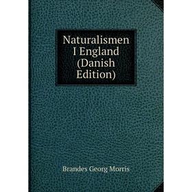 

Книга Naturalismen I England (Danish Edition)