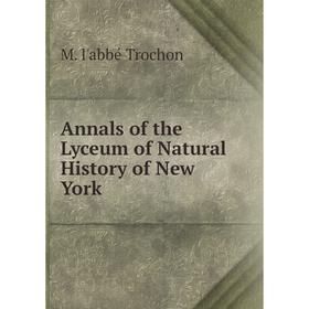 

Книга Annals of the Lyceum of Natural History of New York