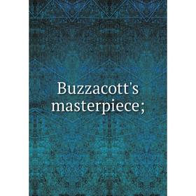 

Книга Buzzacott's masterpiece