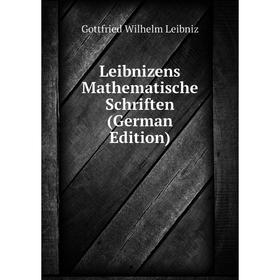 

Книга Leibnizens mathematische Schriften