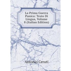 

Книга La Prima Guerra Punica: Testo Di Lingua, Volume 8