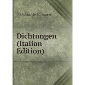 

Книга Dichtungen (Italian Edition)