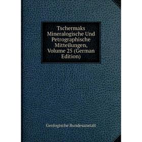 

Книга Tschermaks Mineralogische Und Petrographische Mitteilungen, Volume 25 (German Edition)