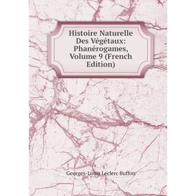 

Книга Histoire Naturelle Des Végétaux: Phanérogames, Volume 9 (French Edition)