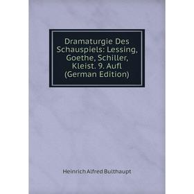 

Книга Dramaturgie Des Schauspiels: Lessing, Goethe, Schiller, Kleist. 9. Aufl (German Edition)