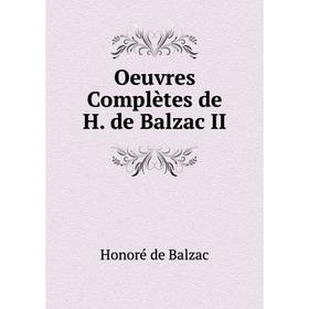 

Книга Oeuvres complètes de H de Balzac II