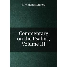 

Книга Commentary on the Psalms, Volume III