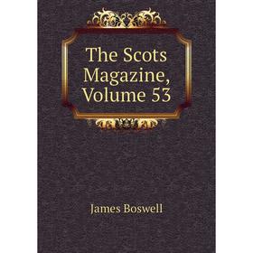 

Книга The Scots Magazine, Volume 53