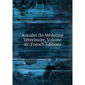 

Книга Annales De Médecine Vétérinaire, Volume 48 (French Edition)