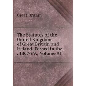 

Книга The Statutes of the United Kingdom of Great Britain and Ireland, Passed in the. 1807-69., Volume 91