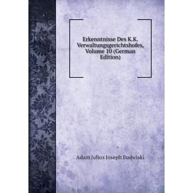 

Книга Erkenntnisse Des K.K. Verwaltungsgerichtshofes, Volume 10 (German Edition)