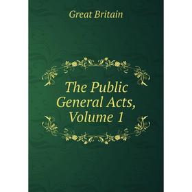 

Книга The Public General Acts, Volume 1