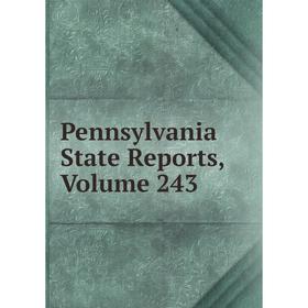 

Книга Pennsylvania State Reports, Volume 243