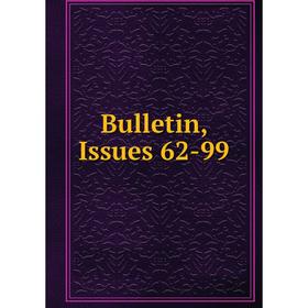 

Книга Bulletin, Issues 62-99