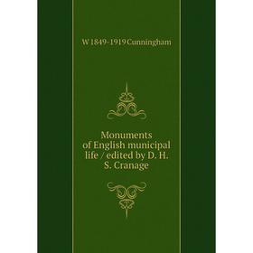 

Книга Monuments of English municipal life / edited by D H S Cranage