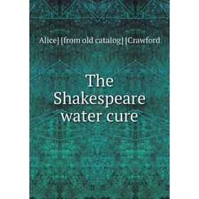 

Книга The Shakespeare water cure