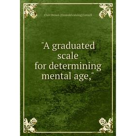 

Книга A graduated scale for determining mental age