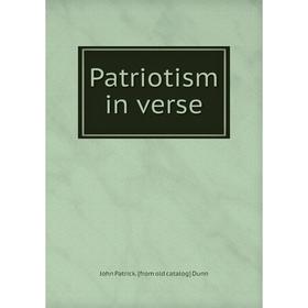 

Книга Patriotism in verse