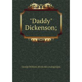 

Книга Daddy Dickenson