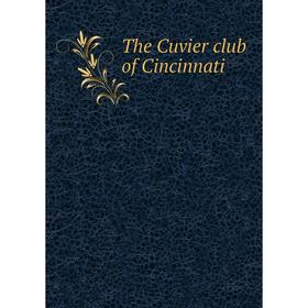 

Книга The Cuvier club of Cincinnati