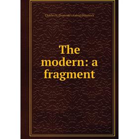 

Книга The modern: a fragment