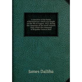 

Книга A narrative of the battle of Brownstown