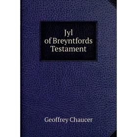 

Книга Jyl of Breyntfords Testament