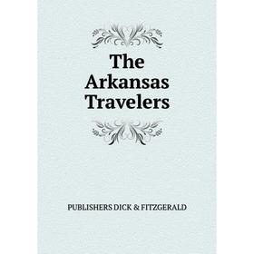 

Книга The Arkansas Travelers