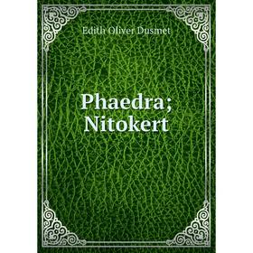 

Книга Phaedra; Nitokert