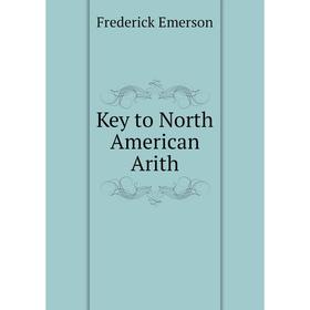 

Книга Key to North American Arith